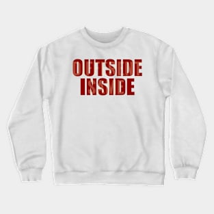 Different Outside Same Inside Crewneck Sweatshirt